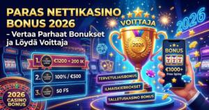 Paras nettikasino bonus 2026 -Vertaa parhaat bonukset ja löydä voittaja